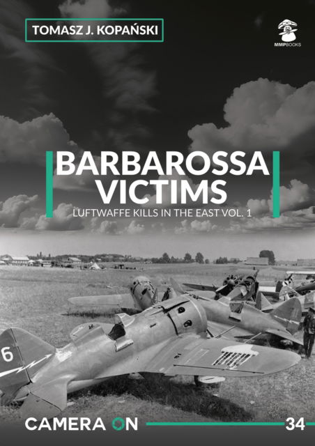 Tomasz J. Kopanski · Camera ON 34 Barbarossa Victims vol. 1 (Paperback Book) (2024)