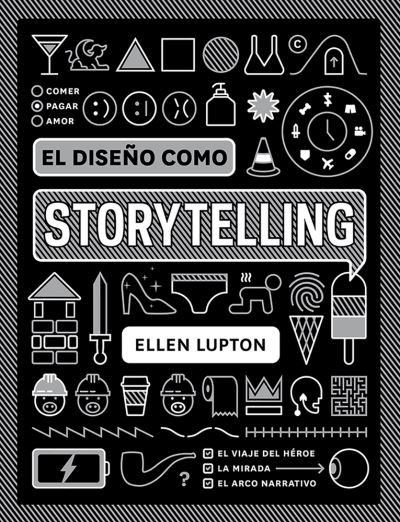 Cover for Ellen Lupton · El diseño como storytelling (Paperback Book) (2019)