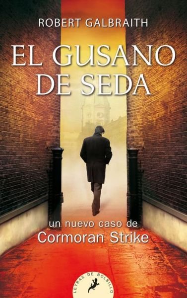 Cover for Robert Galbraith · El gusano de seda / The Silkworm - Cormoran Strike (Pocketbok) (2017)