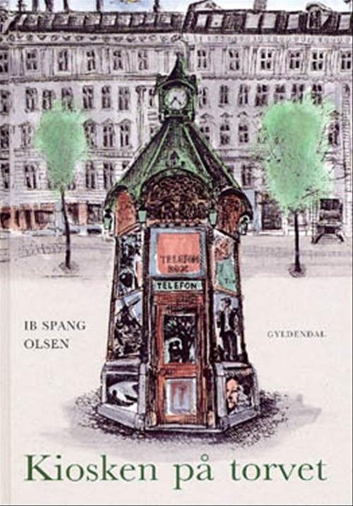 Cover for Ib Spang Olsen · Kiosken på torvet (Sewn Spine Book) [2.º edición] (1999)