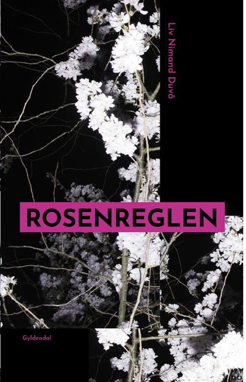 Cover for Liv Nimand Duvå · Rosenreglen (Sewn Spine Book) [1. Painos] (2019)