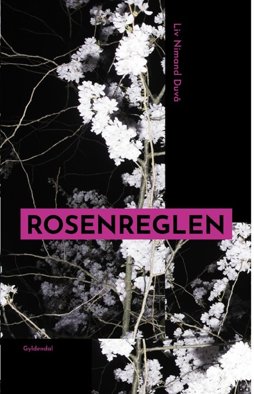 Cover for Liv Nimand Duvå · Rosenreglen (Heftet bok) [1. utgave] (2019)