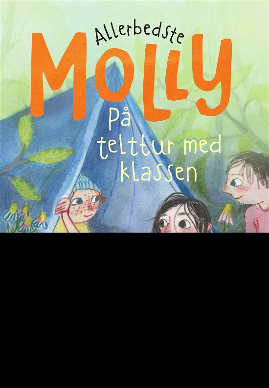 Allerbedste Molly: Allerbedste Molly 3 - På telttur med klassen - Sabine Lemire - Bøker - Gyldendal - 9788702316865 - 9. juni 2021