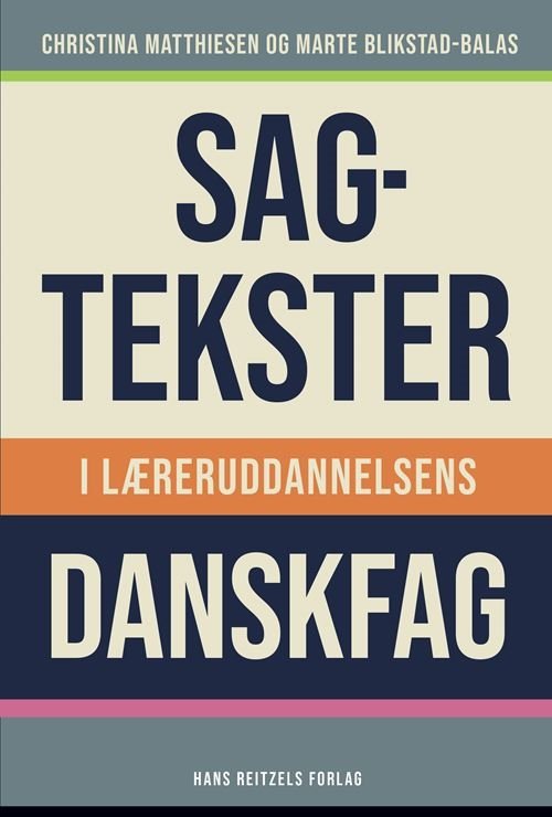 Cover for Christina Matthiesen; Marte Blikstad-Balas · Sagtekster i læreruddannelsens danskfag (Poketbok) [1:a utgåva] (2024)