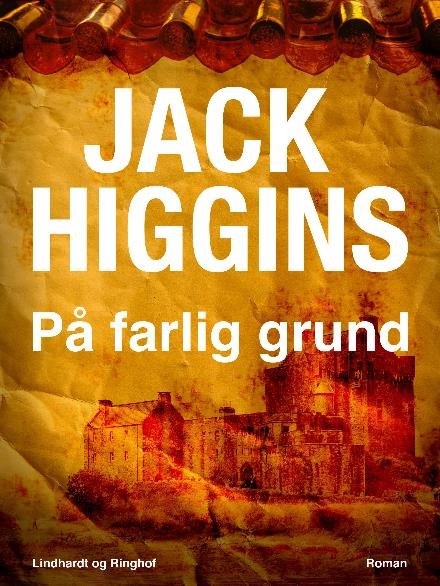 Cover for Jack Higgins · På farlig grund (Heftet bok) [2. utgave] (2017)