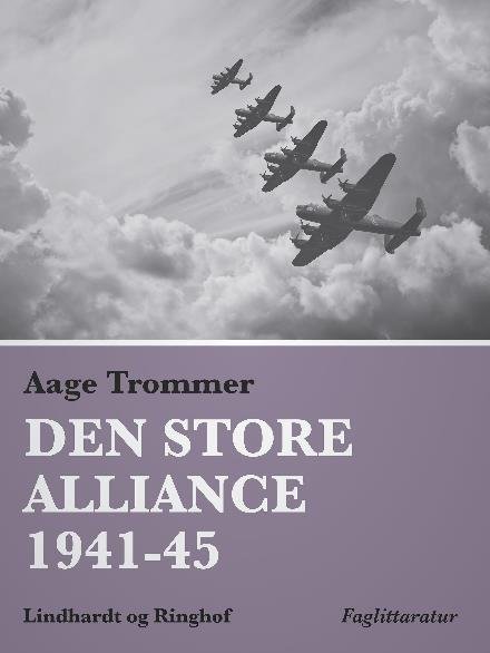 Cover for Aage Trommer · Den store alliance 1941-45 (Heftet bok) [2. utgave] (2017)