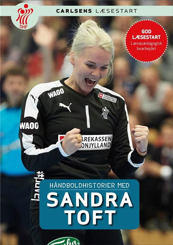 Cover for Dansk Håndbold Forbund · Håndboldhistorier: Håndboldhistorier - med Sandra Toft (Innbunden bok) [1. utgave] (2018)