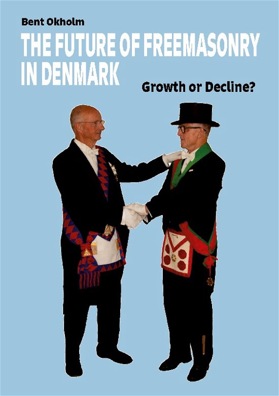 Cover for Bent Okholm · The Future of Freemasonry in Denmark (Taschenbuch) [1. Ausgabe] (2023)