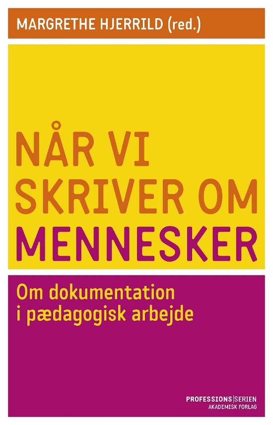 Cover for Margrethe Hjerrild · Når vi skriver om mennesker (Sewn Spine Book) [1e uitgave] (2017)