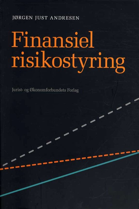 Cover for Jørgen Just Andresen · Finansiel risikostyring (Hæftet bog) [1. udgave] (2013)