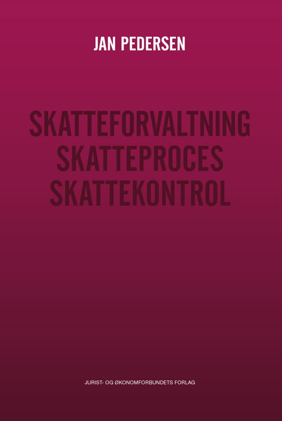 Cover for Jan Pedersen · Skatteforvaltning - Skatteproces - Skattekontrol (Sewn Spine Book) [1er édition] (2020)