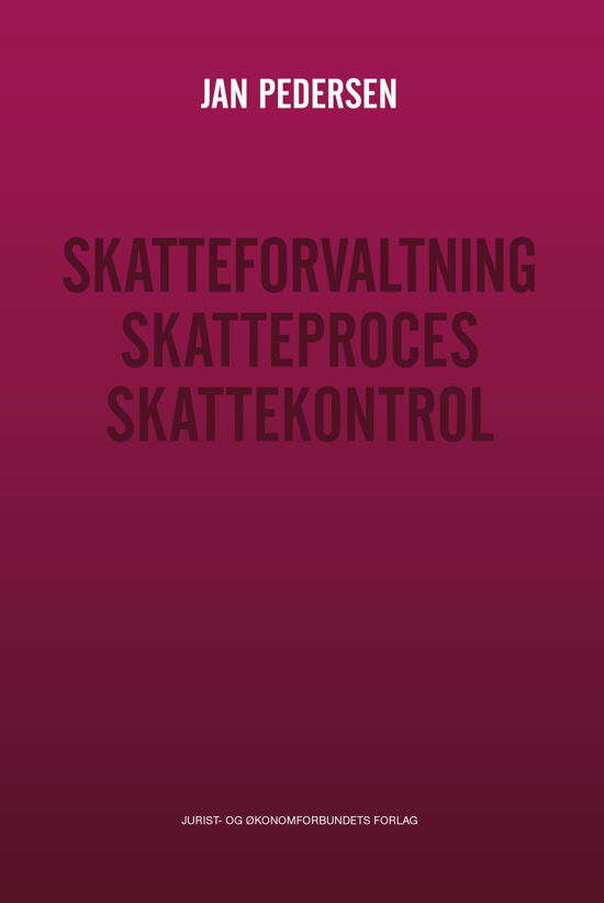 Cover for Jan Pedersen · Skatteforvaltning - Skatteproces - Skattekontrol (Hæftet bog) [1. udgave] (2020)