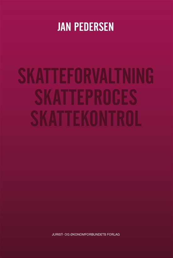 Cover for Jan Pedersen · Skatteforvaltning - Skatteproces - Skattekontrol (Poketbok) [1:a utgåva] (2020)