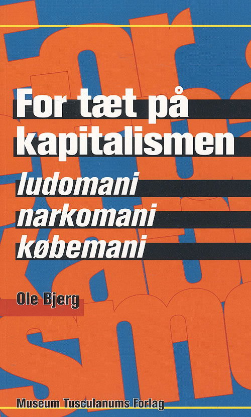 Cover for Ole Bjerg · For tæt på kapitalismen (Heftet bok) [1. utgave] (2008)