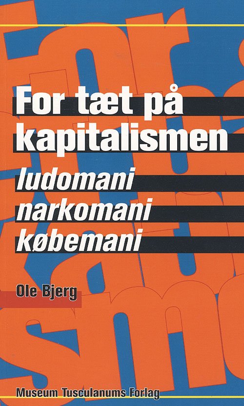 Cover for Ole Bjerg · For tæt på kapitalismen (Hæftet bog) [1. udgave] (2008)