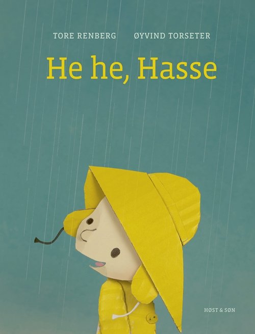 Cover for Tore Renberg · He, he Hasse (Inbunden Bok) [1:a utgåva] (2011)