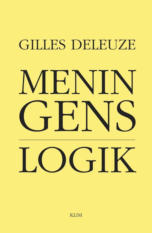 Cover for Gilles Deleuze · Meningens logik (Hæftet bog) [1. udgave] (2017)