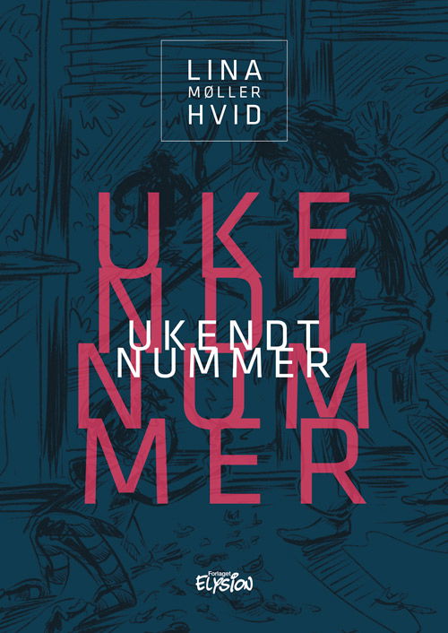 Lina Møller Hvid · Ukendt Nummer: Ukendt Nummer (Hardcover Book) [1st edition] (2024)