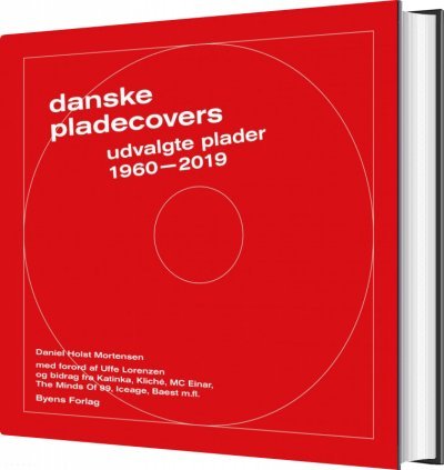 Danske pladecovers - Daniel Holst Mortensen - Bøger - Byens Forlag - 9788793758865 - November 29, 2019