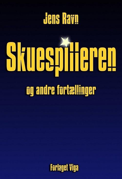 Cover for Jens Ravn · Skuespilleren og andre fortællinger (Paperback Book) [1e uitgave] (2016)