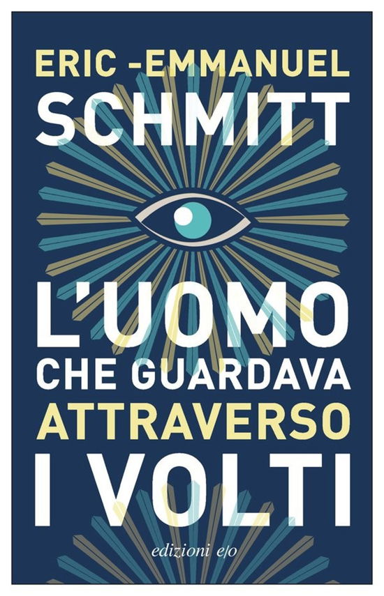 Cover for Eric-Emmanuel Schmitt · L' Uomo Che Guardava Attraverso I Volti (Buch)