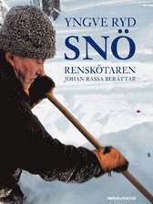 Cover for Ryd Yngve · Snö : renskötaren Johan Rassa berättar (Indbundet Bog) (2007)