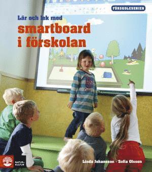 Johansson Linda · Lär och lek med smartboard i förskolan (Sewn Spine Book) (2014)