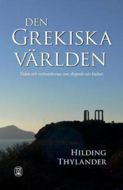 Cover for Hilding Thylander · Den grekiska världen (Book) (2018)