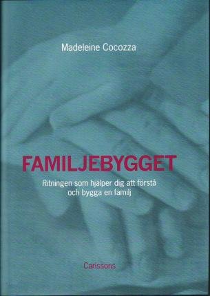Cover for Madeleine Cocozza · Familjebygget : ritningen som hjälper dig att förstå och bygga en familj (Bound Book) (2011)