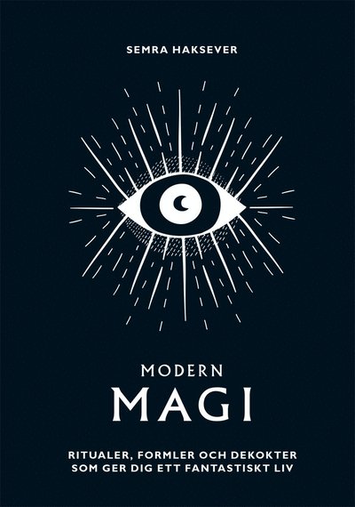 Modern magi - Semra Haksever - Kirjat - Tukan förlag - 9789177836865 - torstai 4. heinäkuuta 2019