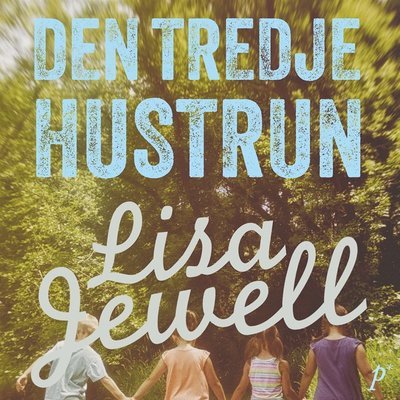 Cover for Lisa Jewell · Den tredje hustrun (Lydbok (MP3)) (2016)