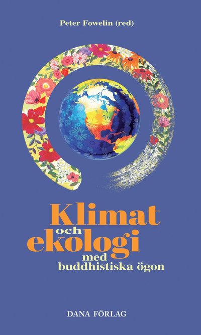 Cover for Stephen Batchelor, Bhikkhu Bodhi, Dekila Chungyalpa, Mark Coleman, Matthew Gindin, Paul Hawken, David Loy, Joanna Macy · Klimat och ekologi med buddhistiska ögon (Paperback Book) (2023)