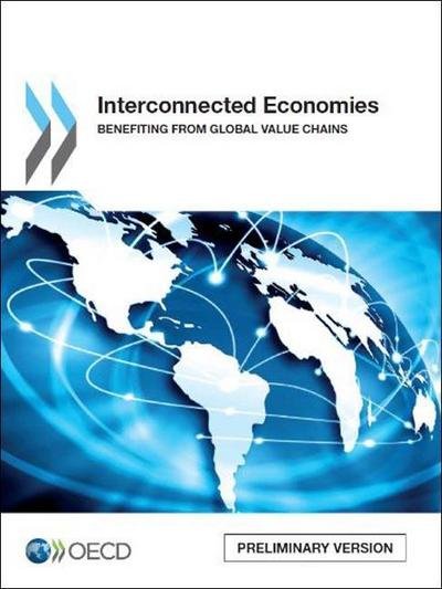Cover for Organization for Economic Cooperation and Development Oecd · Interconnected Economies:  Benefiting from Global Value Chains (Taschenbuch) (2013)