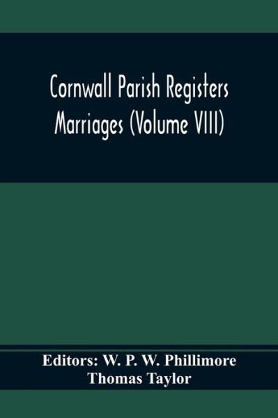 Cover for Thomas Taylor · Cornwall Parish Registers. Marriages (Volume Viii) (Taschenbuch) (2020)