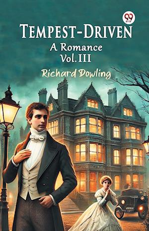 Cover for Richard Dowling · Tempest-DrivenA Romance Vol. III (Edition1) (Paperback Book) (2025)