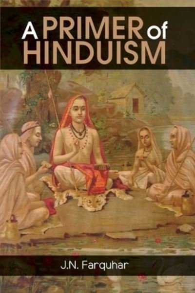 Cover for J N Farquhar · A Primer of Hinduism (Paperback Book) (2021)