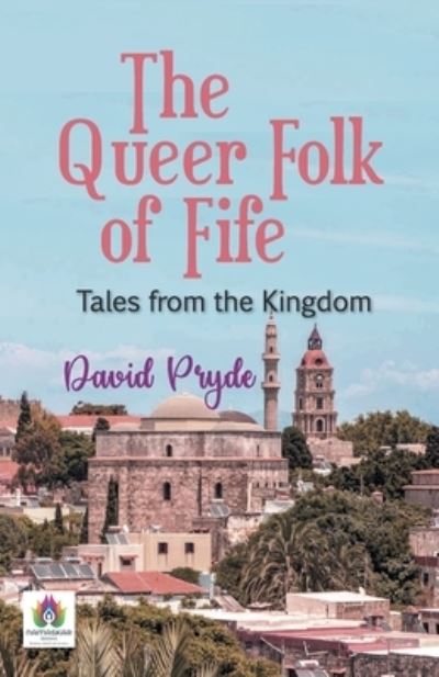The Queer Folk of Fife - David Pryde - Books - Repro Books Limited - 9789392554865 - January 17, 2022