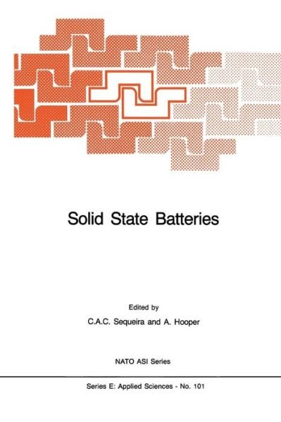 Cover for Cesar a C Sequeira · Solid State Batteries - Nato Science Series E: (Paperback Book) [Softcover Reprint of the Original 1st Ed. 1985 edition] (2011)