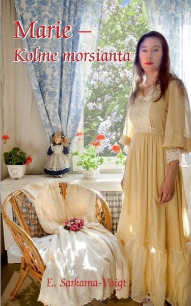 Cover for Eila Sarkama-Voigt · Marie - Kolme morsianta (Paperback Bog) (2020)