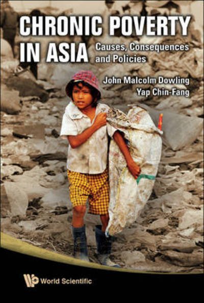 Cover for Dowling, John Malcolm (Univ Of Hawaii, Usa) · Chronic Poverty In Asia: Causes, Consequences And Policies (Gebundenes Buch) (2009)