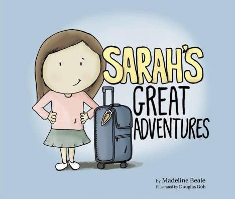Cover for Madeline Beale · Sarah's Great Adventures - Sarah Series (Hardcover Book) (2017)