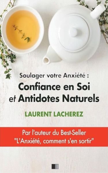 Cover for Laurent Lacherez · Soulager votre Anxiete (Pocketbok) (2018)