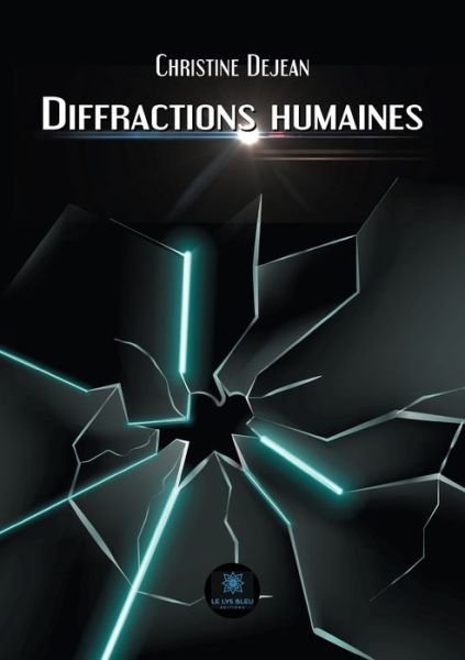 Cover for Dejean Christine · Diffractions humaines (Pocketbok) (2022)