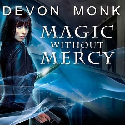 Cover for Devon Monk · Magic Without Mercy (CD) (2015)