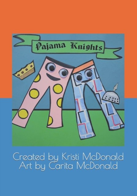 Cover for McDonald Kristi McDonald · Pajama Knights (Paperback Book) (2022)