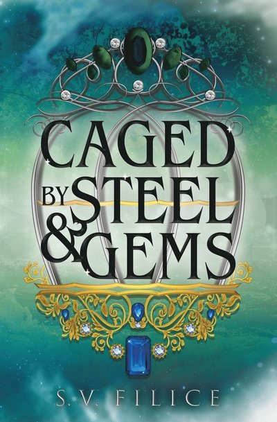 Cover for S V Filice · Caged By Steel &amp; Gems (Pocketbok) (2022)