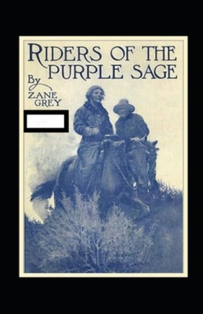 Cover for Zane Grey · Riders of the Purple Sage Annotated (Paperback Book) (2021)