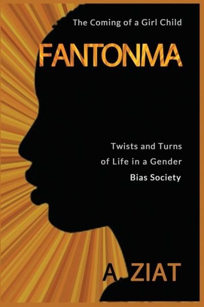Cover for A Ziat · Fantonma: The Coming of a Girl Child (Pocketbok) (2021)