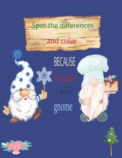 Cover for Lutin Golbin · Because Gnomes Will Gnome Spot the differences and color (Paperback Book) (2020)