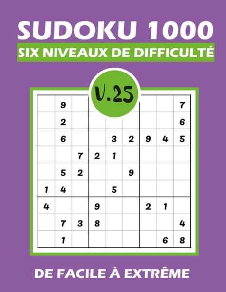 SUDOKU 1000 six niveaux de difficulte Vol.25 - Tim Tama - Livres - Independently Published - 9798580984865 - 13 décembre 2020